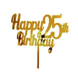 Happy 25th Birthday Golden Mirror Acrylic Cake Topper